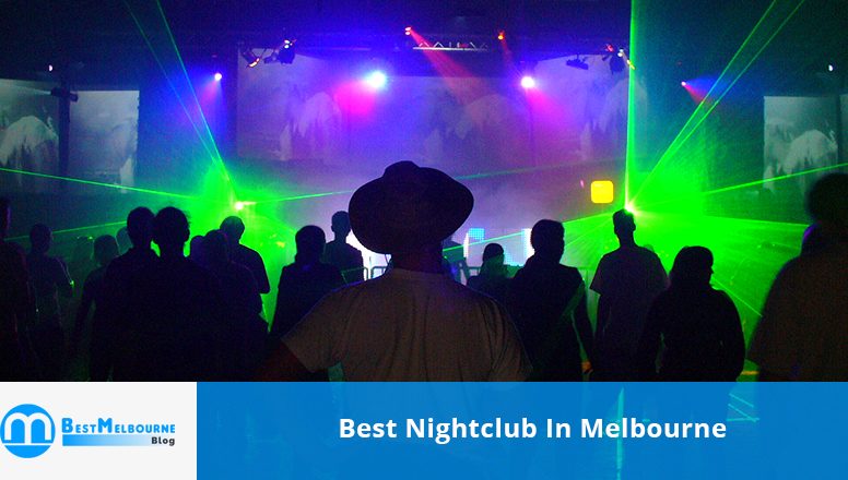 best nightclub in Melbourne