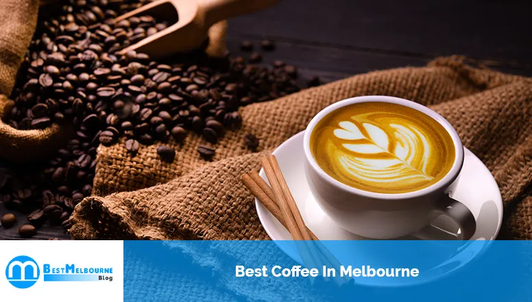 Best Coffee In Melbourne