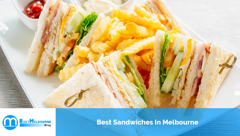 Best Sandwiches In Melbourne